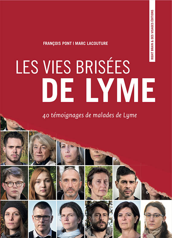 Les vies brisées de Lyme. 40 témoignages de malades de Lyme.