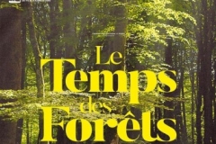 Le temps des forêts: film documentaire de François Xavier DROUET. 